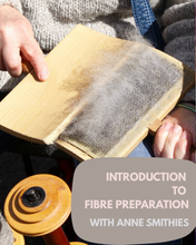 Load image into Gallery viewer, Intro to Fibre Preparation with Anne Smithies 13th September