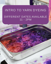 Load image into Gallery viewer, Dye it Yourself Workshop March - May