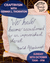 Load image into Gallery viewer, Craftivism with Gemma  Thornton - 18th October